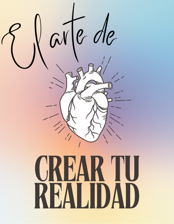 CURSO: El arte de crear tu realidad